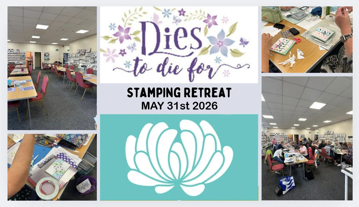 Uniko AND Dies To Die For One Day Stamping Retreat Booking