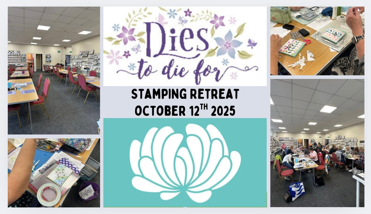 Uniko & Dies To Die For Stamping Retreat Booking October 12th 2025